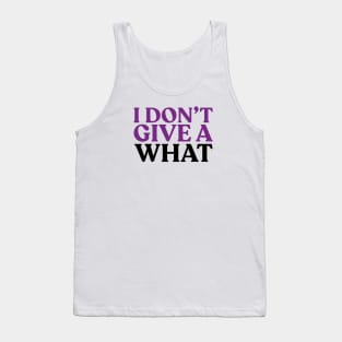 I don't give a what Tank Top